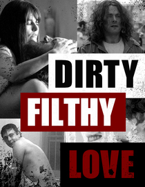 Dirty Filthy Love