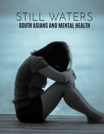 Still Waters: South Asians and Mental Health