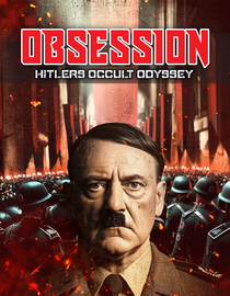 Obsession: Hitler's Occult Odyssey