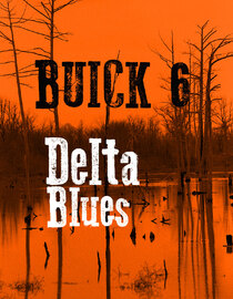 Buick 6 - Delta Blues