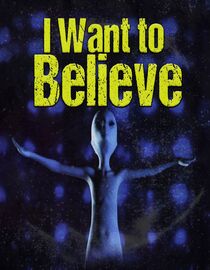 I Want To Believe