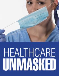 Healthcare Unmasked