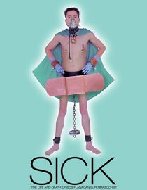 Sick: The Life & Death of Bob Flanagan, Supermasochist