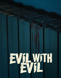 Evil With Evil