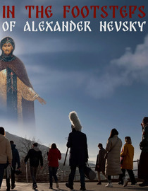 In the Footsteps of Alexander Nevsky