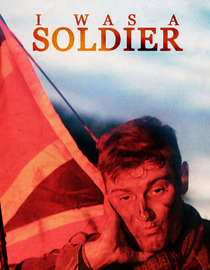 I Was A Soldier
