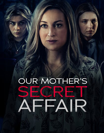 Watch Our Mother's Secret Affair Full Movie Free Online - Fawesome TV