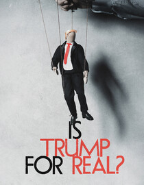Is Trump for Real?