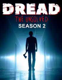 Watch Dread the Unsolved: Season 2 Full Movie Free Online - Fawesome TV