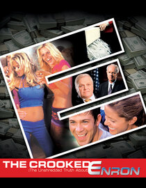 The Crooked E: The Unshredded Truth About Enron