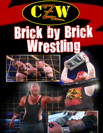 CZW: Brick By Brick Wrestling