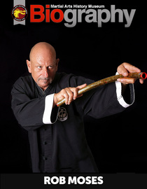 Martial Arts History Museum: Biography - Rob Moses