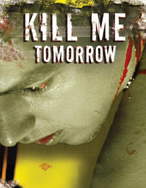 Kill Me Tomorrow