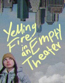 Yelling Fire in an Empty Theater