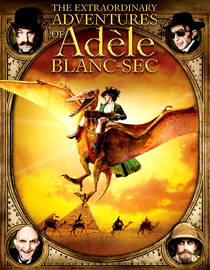 The Extraordinary Adventures Of Adèle Blanc-Sec