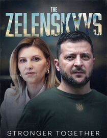 The Zelenskyys: Stronger Together