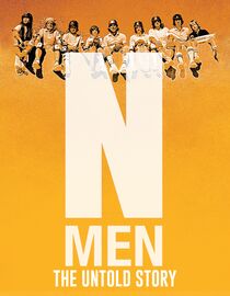 N-Men: The Untold Story