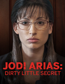 Watch Jodi Arias: Dirty Little Secret Full Movie Free Online - Fawesome TV