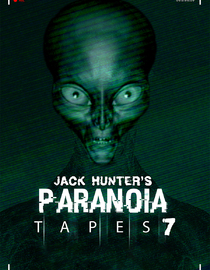 Jack Hunter's Paranoia Tapes 7