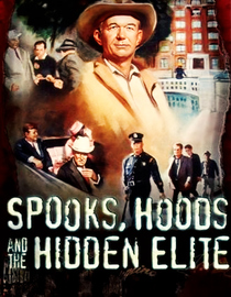 Spies, Hoods, and the Hidden Elite