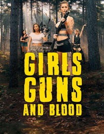 Girls, Guns, and Blood