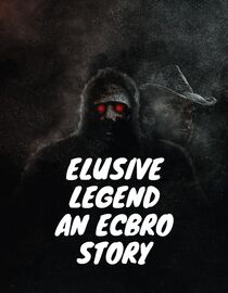 Elusive Legend An ECBRO Story