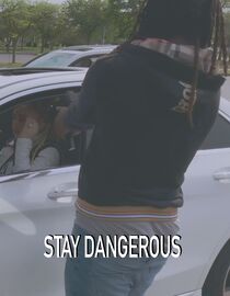Stay Dangerous