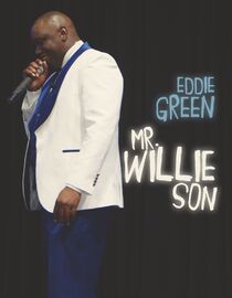 Eddie Green: Mr. Willie Son