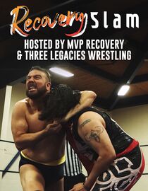 Recovery Slam: Hosted by MVP Recovery & Three Legacies Wrestling