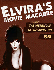 Elvira's Movie Macabre: The Werewolf Of Washington (1981)