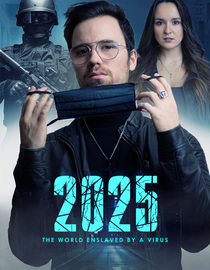 2025: The World Enslaved by a Virus