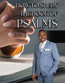 How To Study The Book Of Psalms