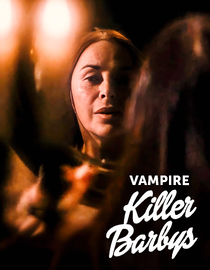 Vampire Killer Barbys