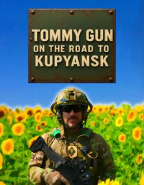 Tommy Gun on the Road to Kupyansk