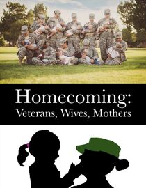 Homecoming: Veterans, Wives, Mothers
