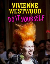Watch Vivienne Westwood: Do It Yourself Full Movie Free Online