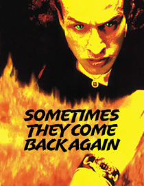 Sometimes They Come Back...Again