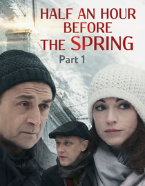 Half an Hour Before The Spring - Part 1