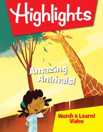 Highlights Watch and Learn!: Amazing Animals!