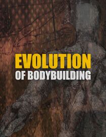 Evolution of Bodybuilding