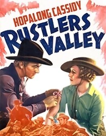 Hopalong Cassidy: Rustlers Valley