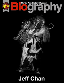 Martial Arts History Museum: Biography - Jeff Chan