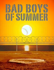 Bad Boys of Summer