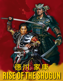 Tokugawa: Rise of the Shogun