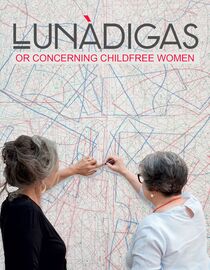 Lunàdigas - or Concerning Childfree Women