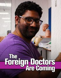 The Foreign Doctors Are Coming