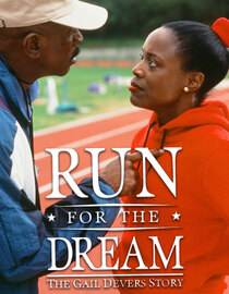 Run for the Dream: The Gail Devers Story