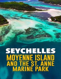 Seychelles: Moyenne Island and the St. Anne Marine Park