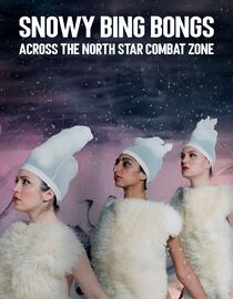 Snowy Bing Bongs Across the North Star Combat Zone