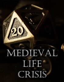 Medieval Life Crisis